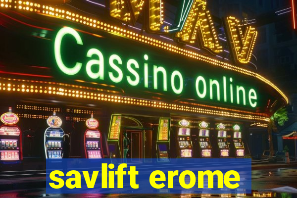 savlift erome